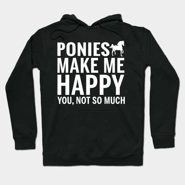 PONIES Shirt - PONIES Make Me Happy You not So Much Hoodie by bestsellingshirts